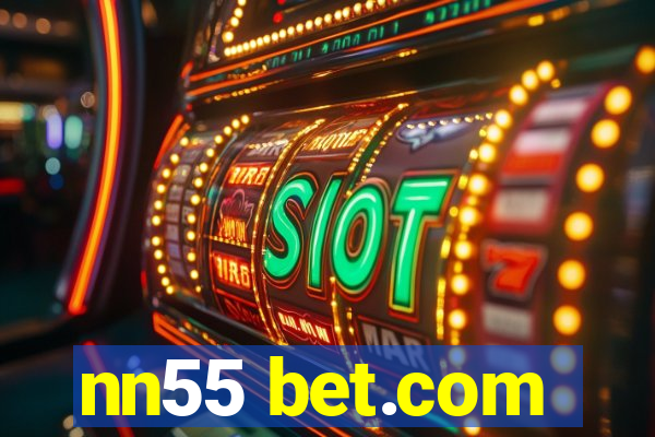 nn55 bet.com